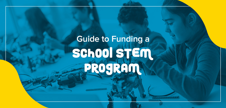 Guide to Funding a School STEM Program