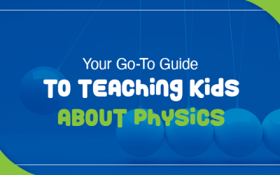 Your Go-To Guide to Teaching Kids About Physics